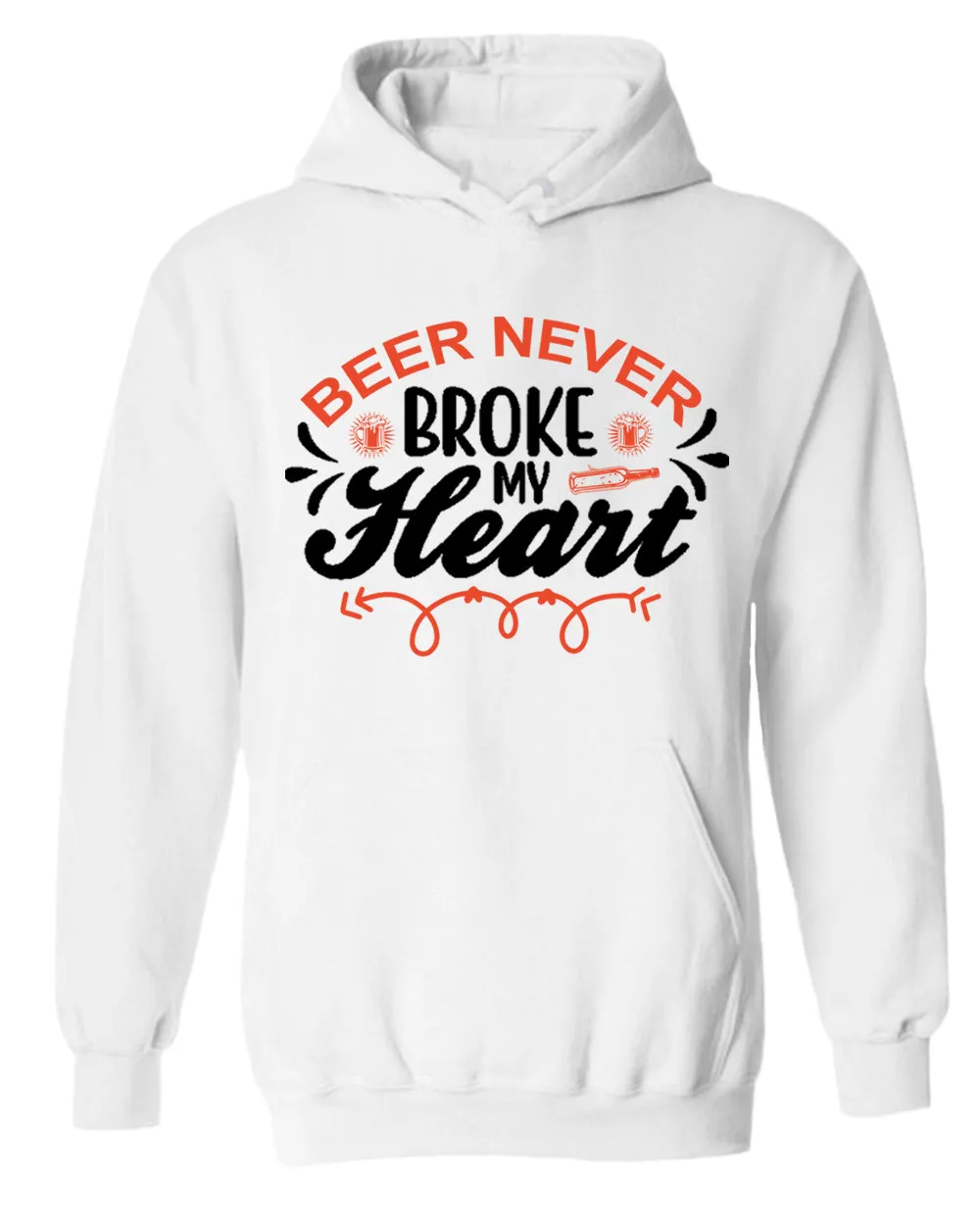 Beer never broke my heart hoodie, beer drinking hoodie