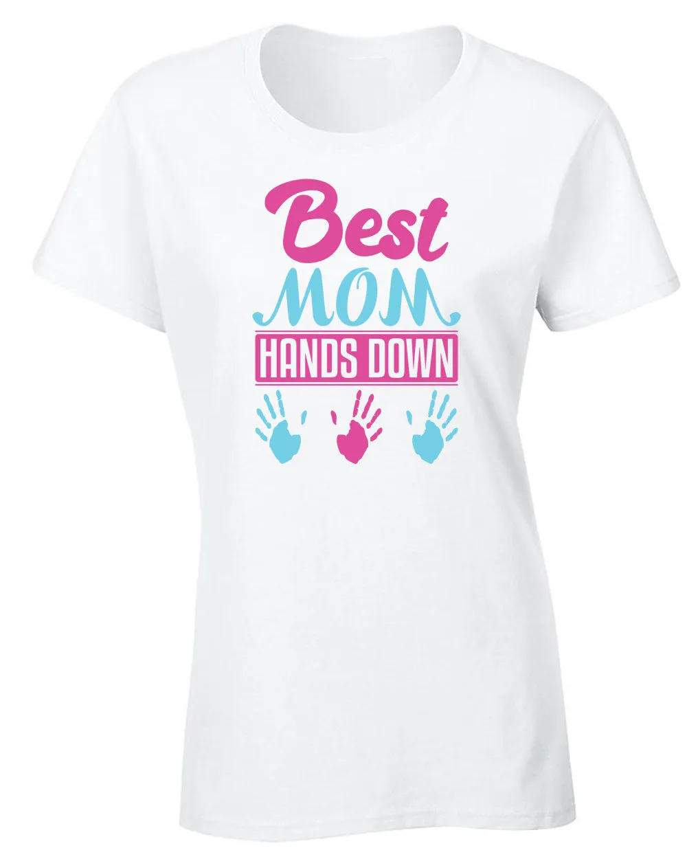 Best Mom Hands Down T-shirt Mother's Day T-shirt