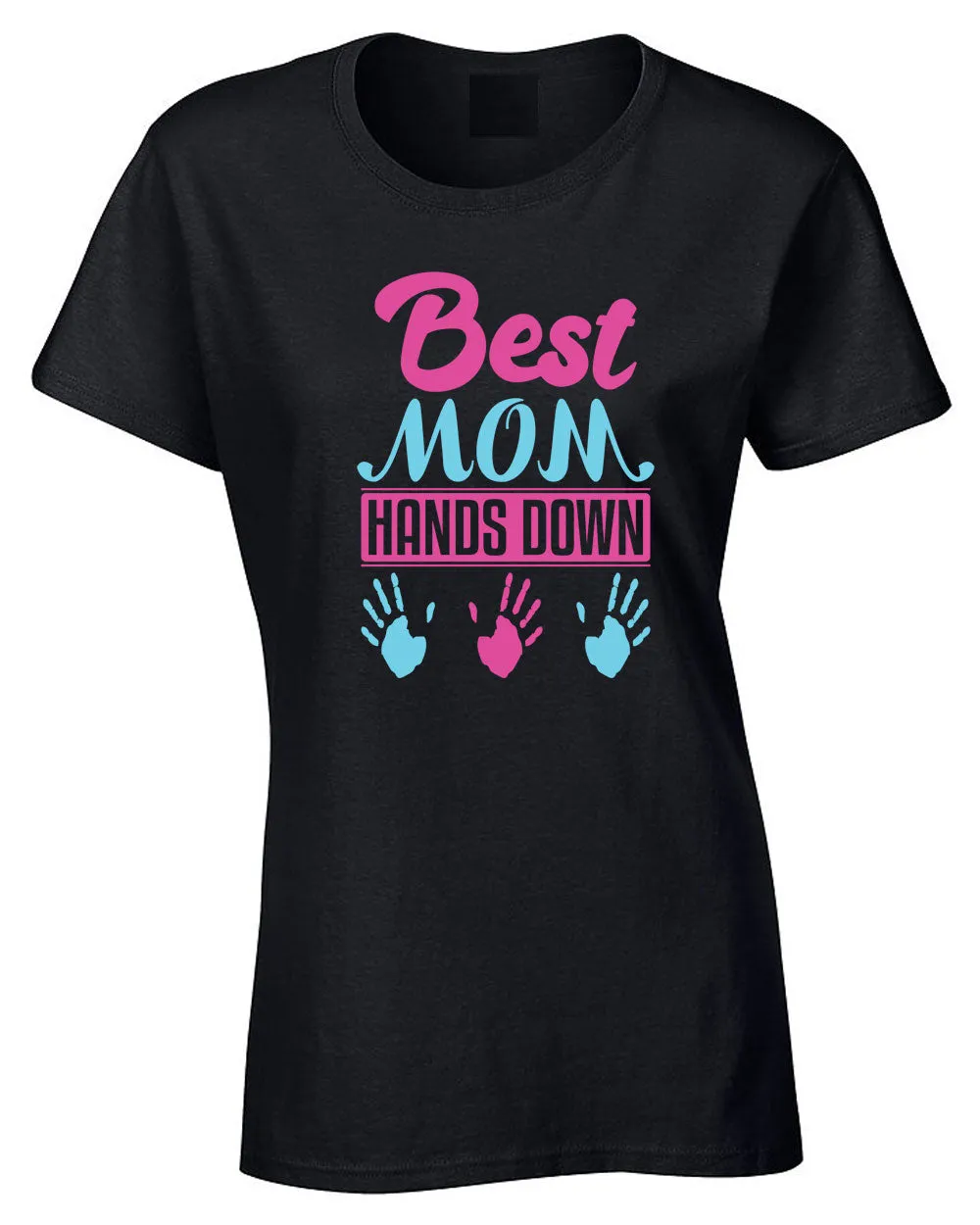 Best Mom Hands Down T-shirt Mother's Day T-shirt