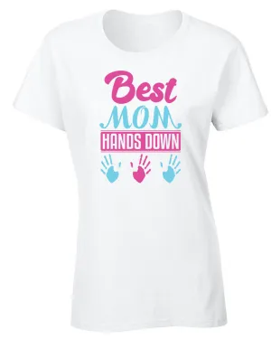 Best Mom Hands Down T-shirt Mother's Day T-shirt