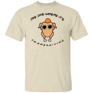 Friends The One Where It’s Thanksgiving Turkey Gildan T-Shirt – Fun, Nostalgic Style for Thanksgiving and Fall!
