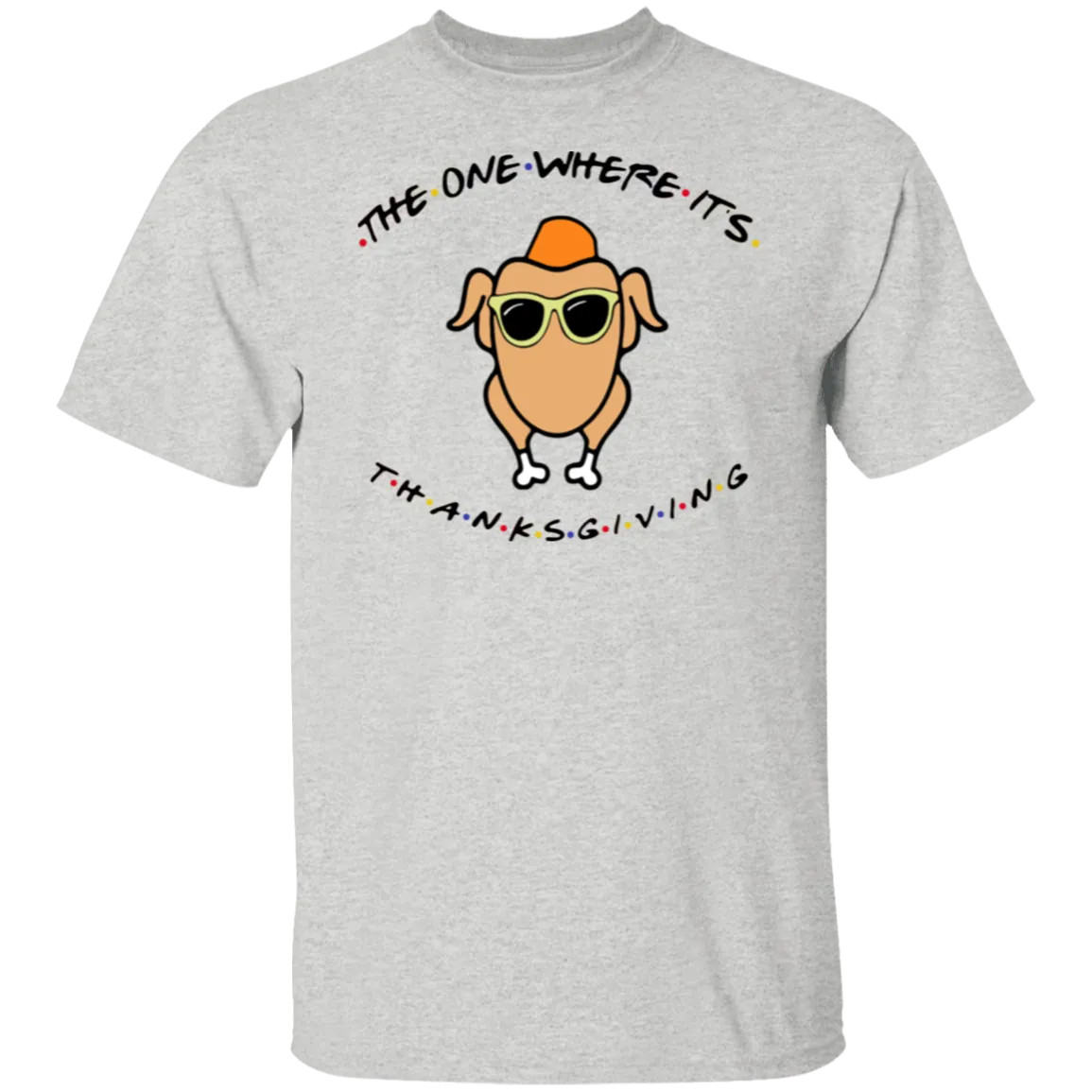 Friends The One Where It’s Thanksgiving Turkey Gildan T-Shirt – Fun, Nostalgic Style for Thanksgiving and Fall!