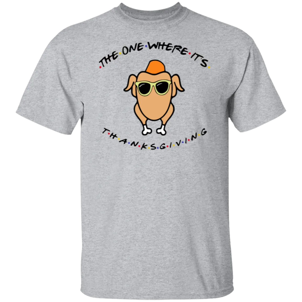 Friends The One Where It’s Thanksgiving Turkey Gildan T-Shirt – Fun, Nostalgic Style for Thanksgiving and Fall!