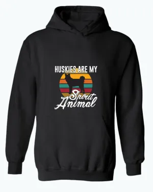 Huskies are my spirit animal hoodie, husky lover hoodies