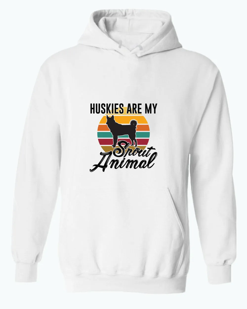 Huskies are my spirit animal hoodie, husky lover hoodies