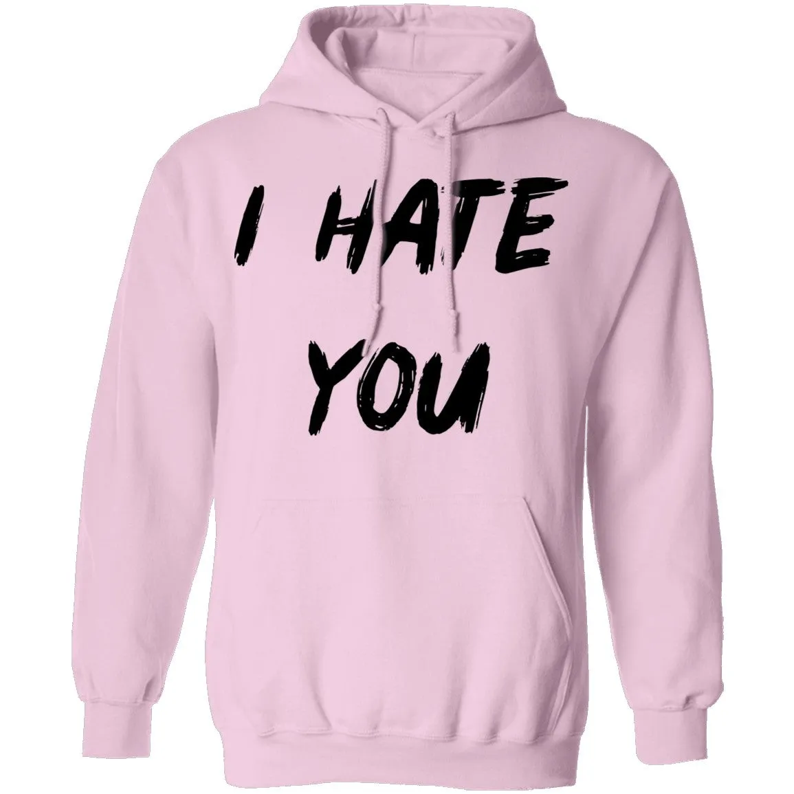 I Hate You T-Shirt