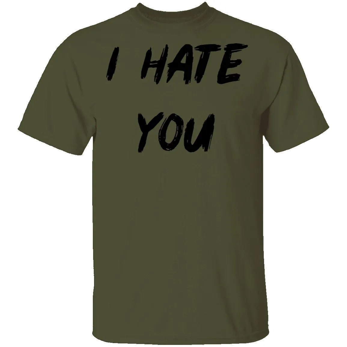 I Hate You T-Shirt