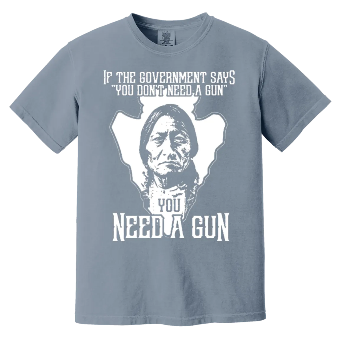 If the Government Says Comfort Colors T-Shirt – Bold Statement Graphic Tee