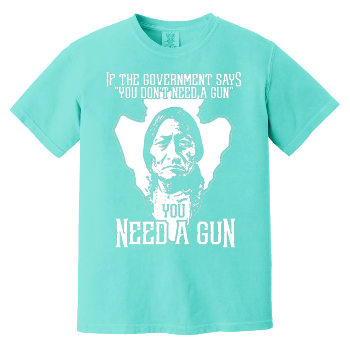 If the Government Says Comfort Colors T-Shirt – Bold Statement Graphic Tee