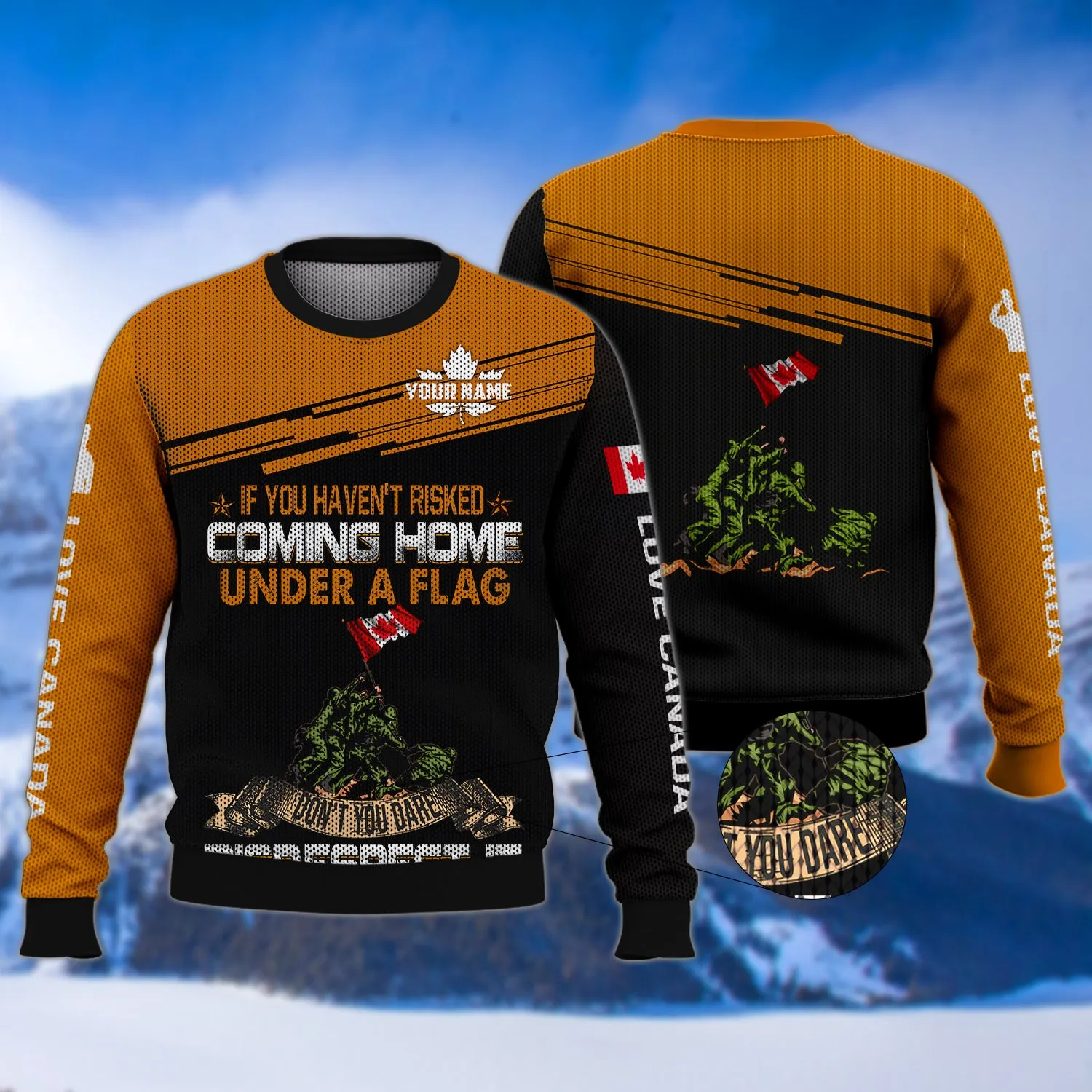 If You Haven't Risked Coming Home Remembrance Day Veterans Canada 3D Shirts