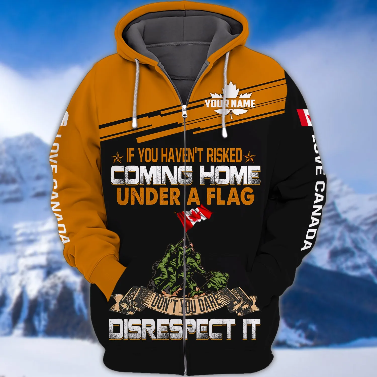 If You Haven't Risked Coming Home Remembrance Day Veterans Canada 3D Shirts