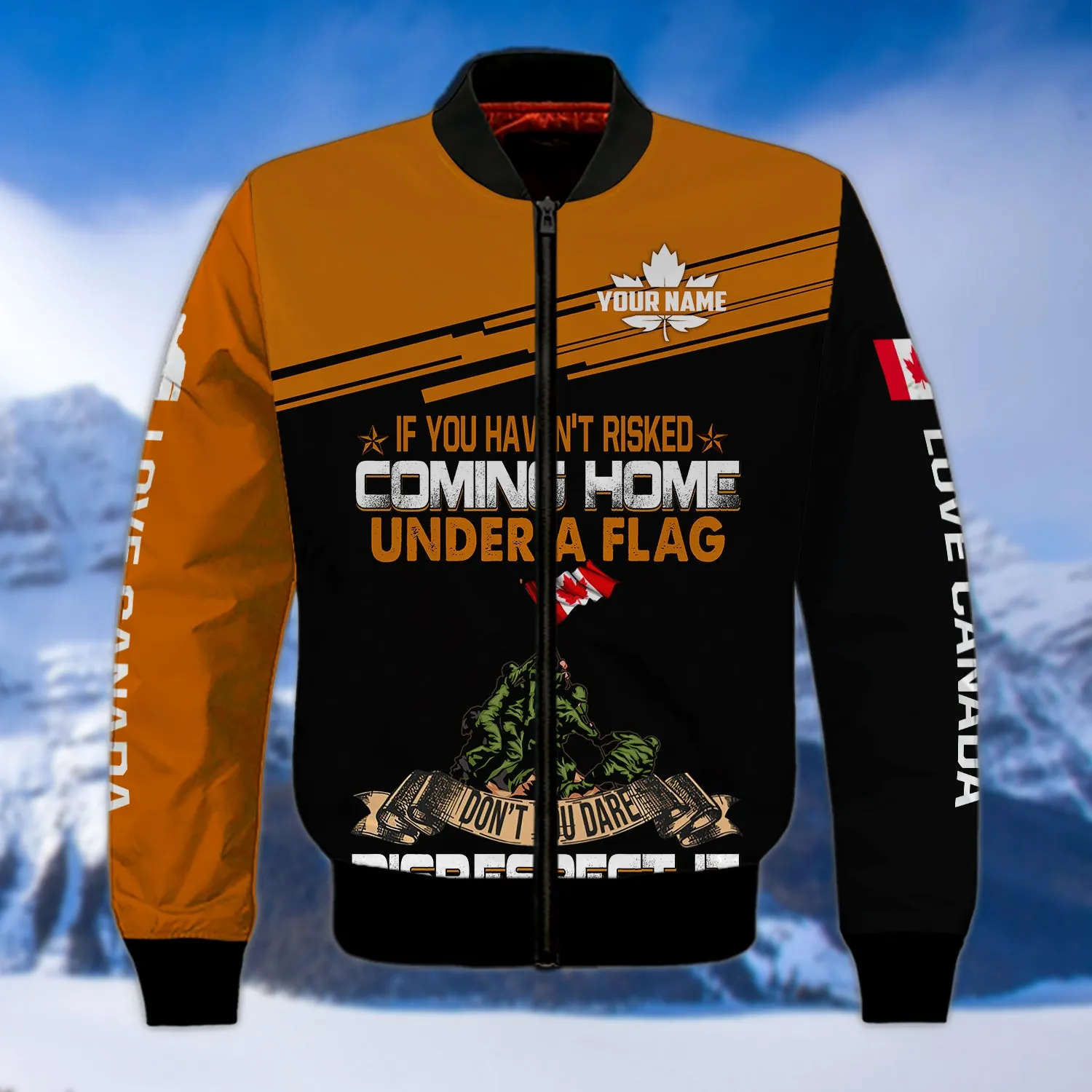 If You Haven't Risked Coming Home Remembrance Day Veterans Canada 3D Shirts