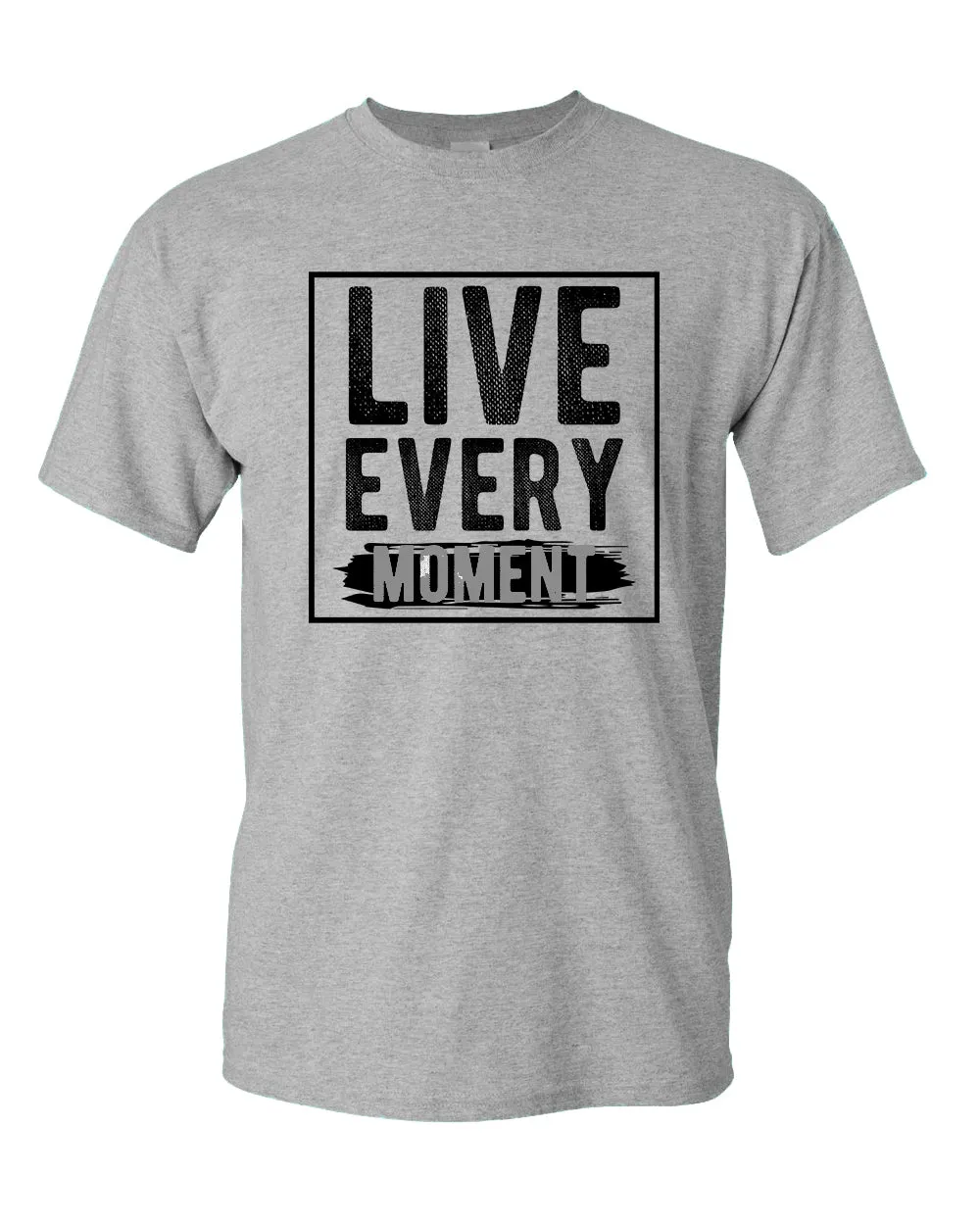 Live Every Moment T-shirt, Casual Tees Motivational tees