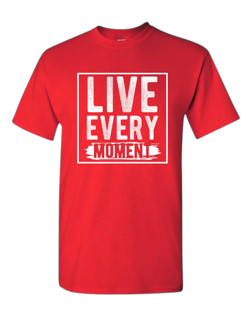 Live Every Moment T-shirt, Casual Tees Motivational tees