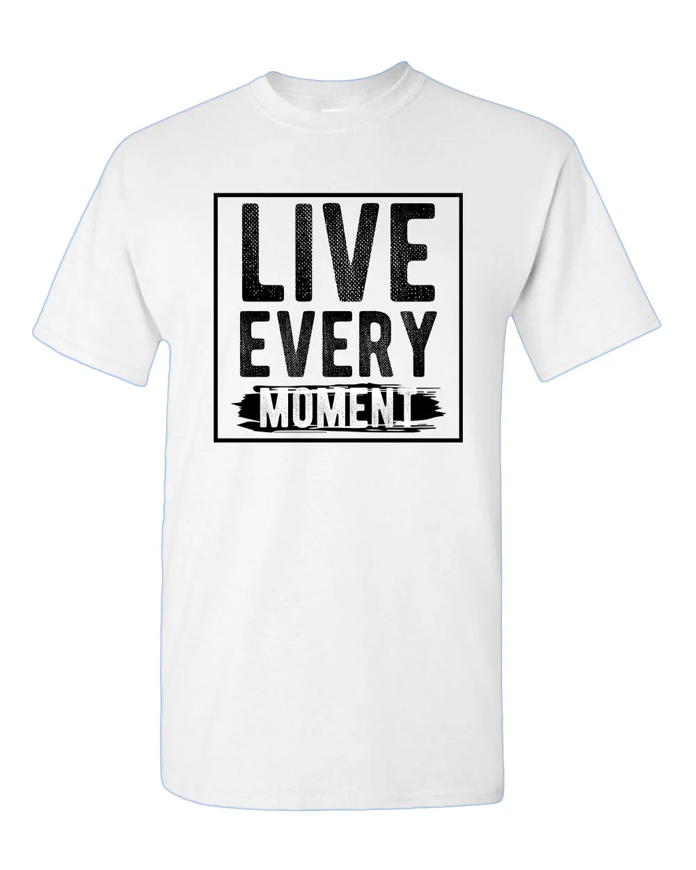 Live Every Moment T-shirt, Casual Tees Motivational tees