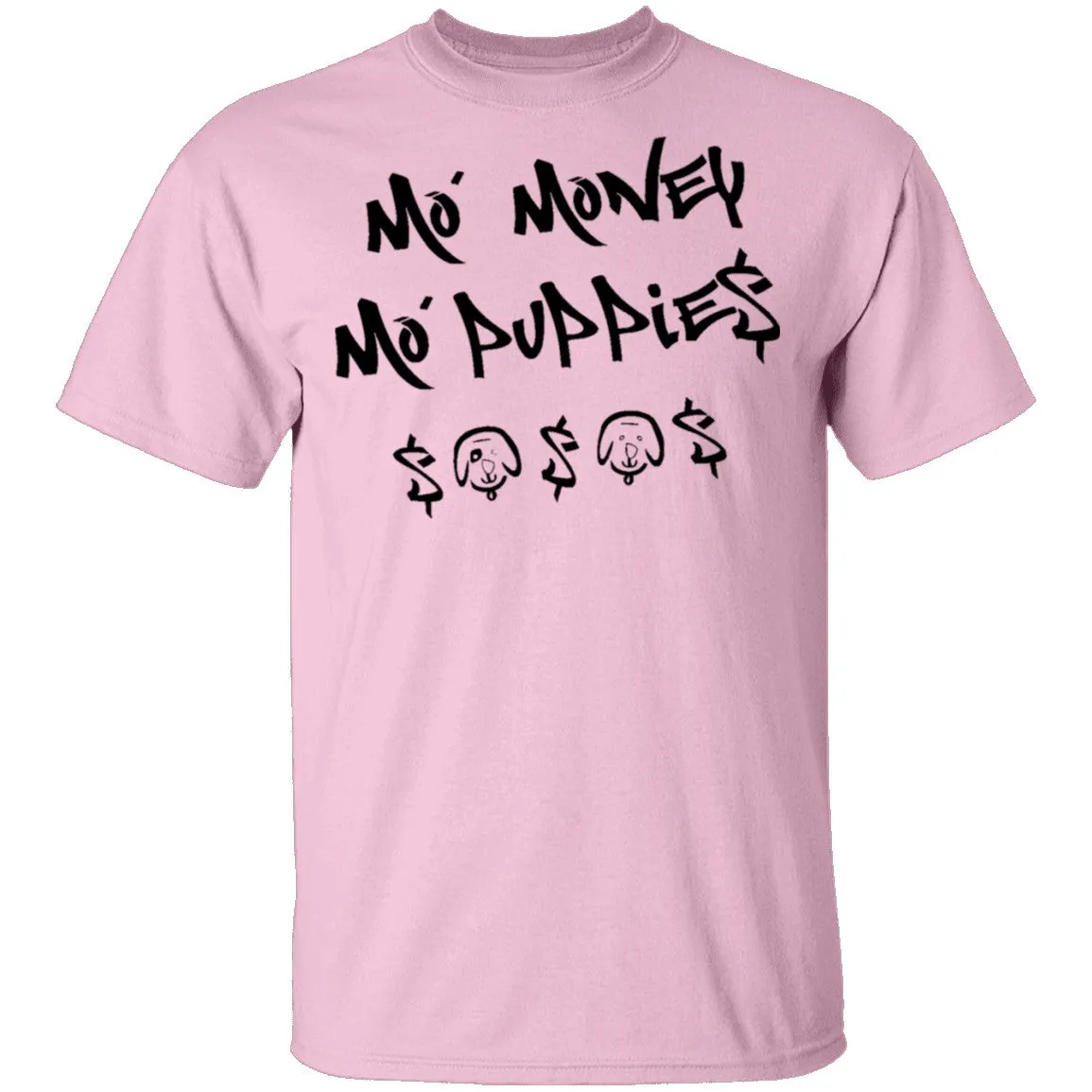 Ma' Money Ma' Puppie$ T-Shirt