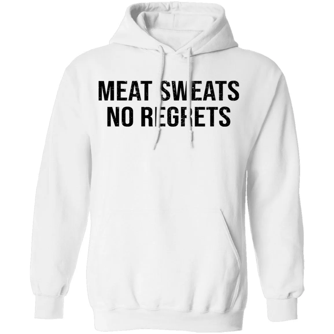 Meat Sweats No Regrets T-Shirt