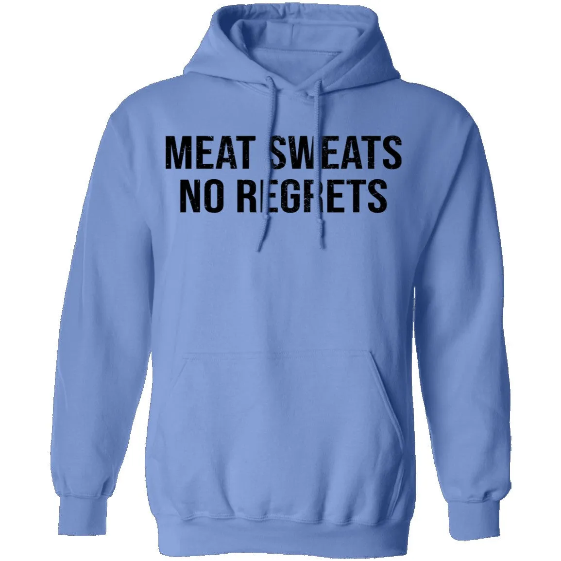 Meat Sweats No Regrets T-Shirt