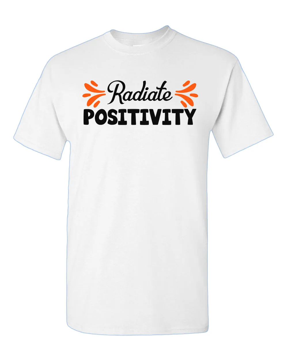 Radiate positivity Tees, motivational t-shirt