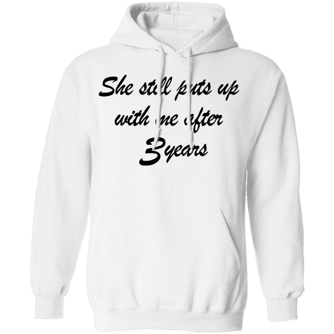 She Still Puts Up With Me After 3 Years T-Shirt