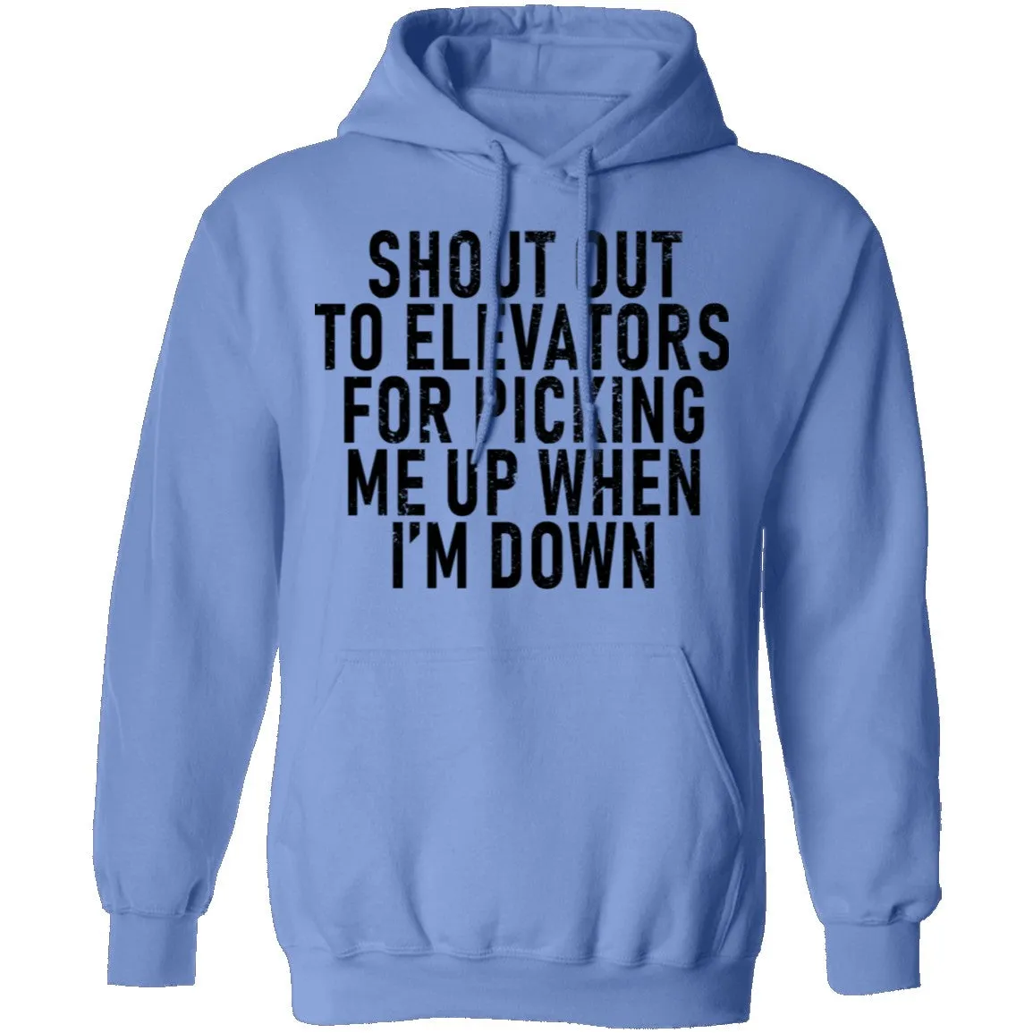 Shout Out To Elevators For Picking Me Up When I'm Down T-Shirt