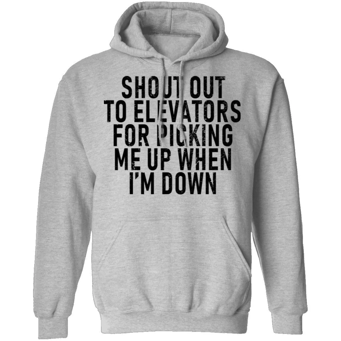 Shout Out To Elevators For Picking Me Up When I'm Down T-Shirt