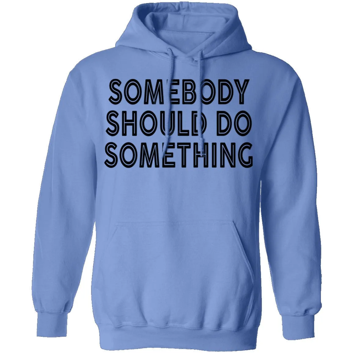 Somebody Should Do Something T-Shirt