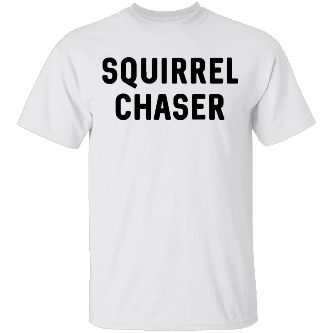 Squirrel Chaser T-Shirt