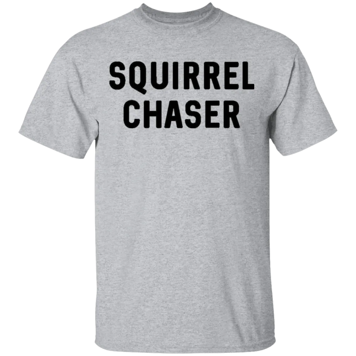 Squirrel Chaser T-Shirt