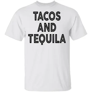 Tacos And Tequila T-Shirt