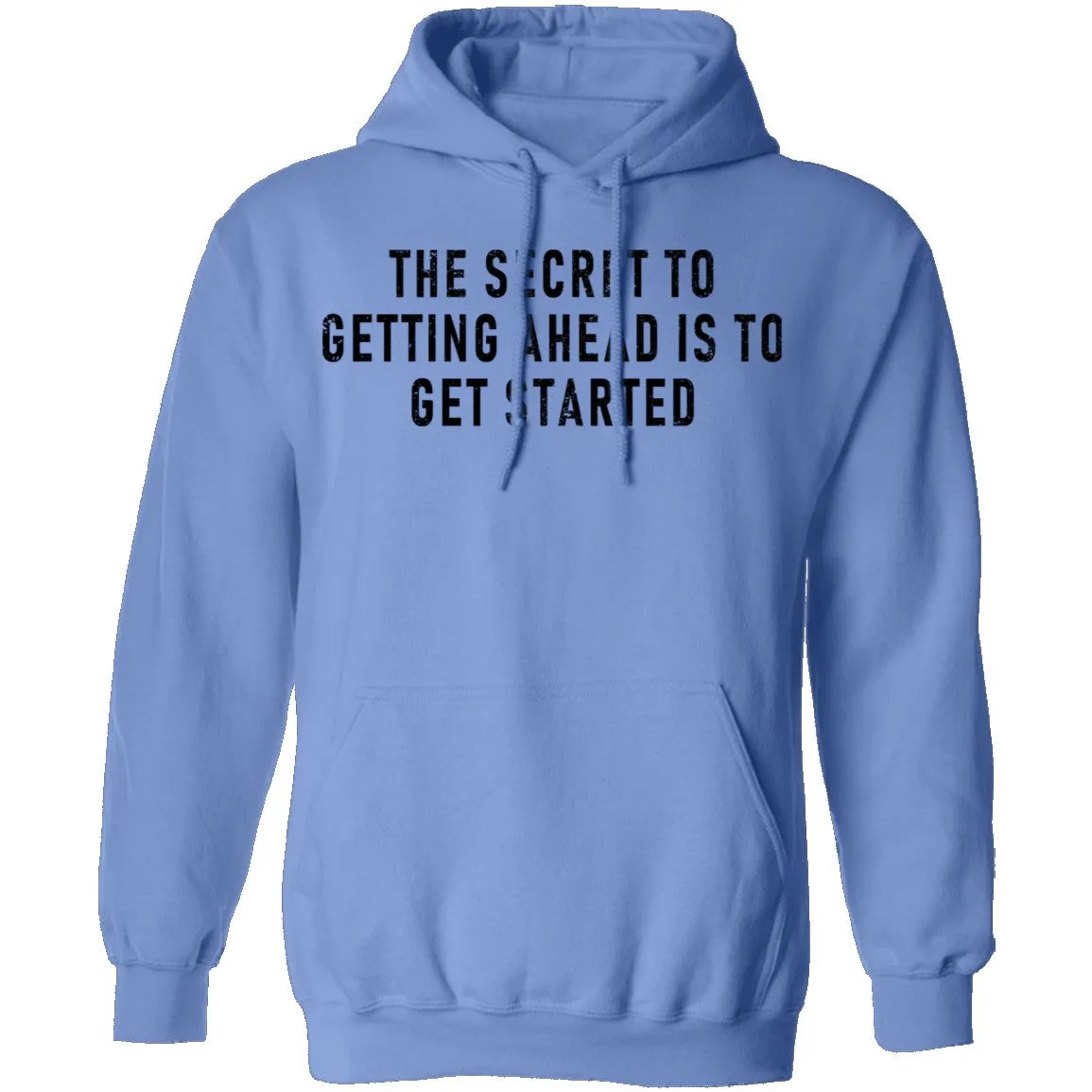 The Secret To Getting Ahead Is To Get Started T-Shirt