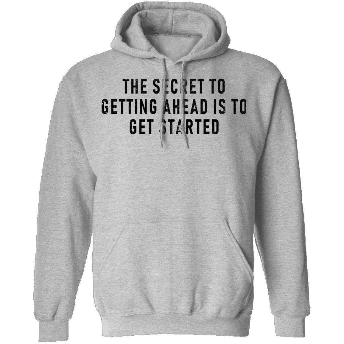 The Secret To Getting Ahead Is To Get Started T-Shirt