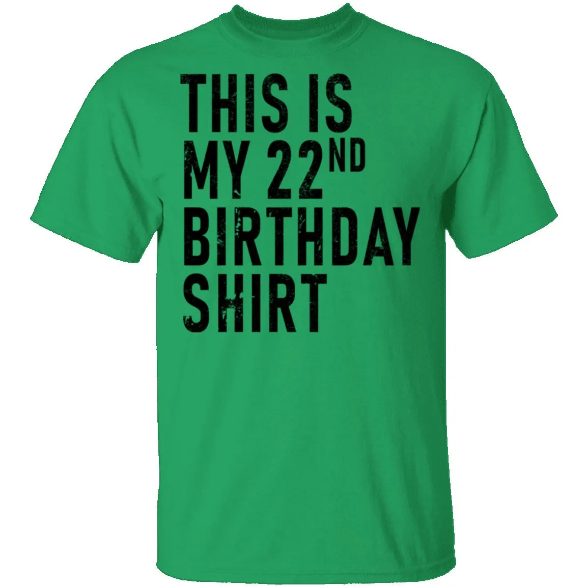 This Is My 22th Birthday Shirt T-Shirt