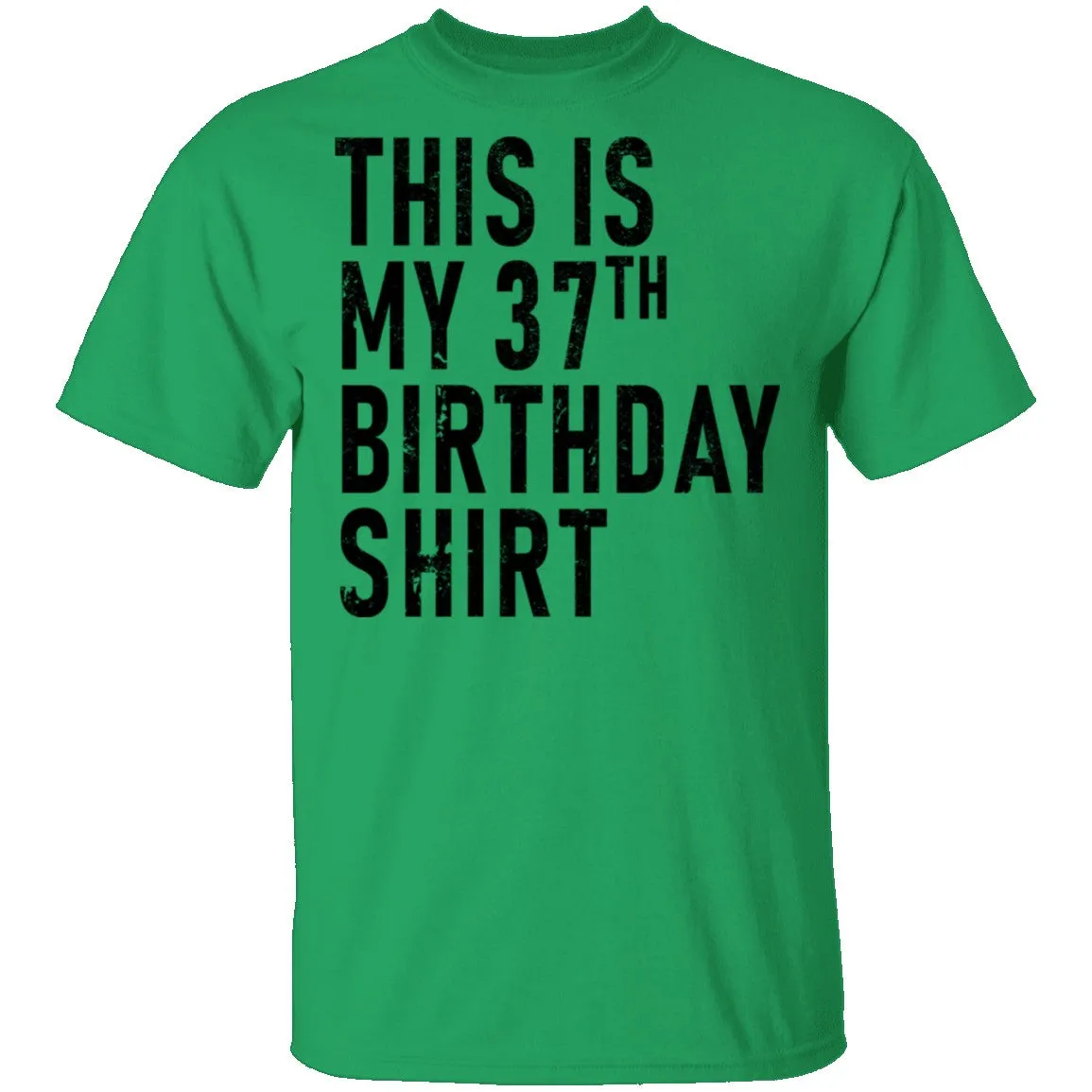 This Is My 37th Birthday Shirt T-Shirt