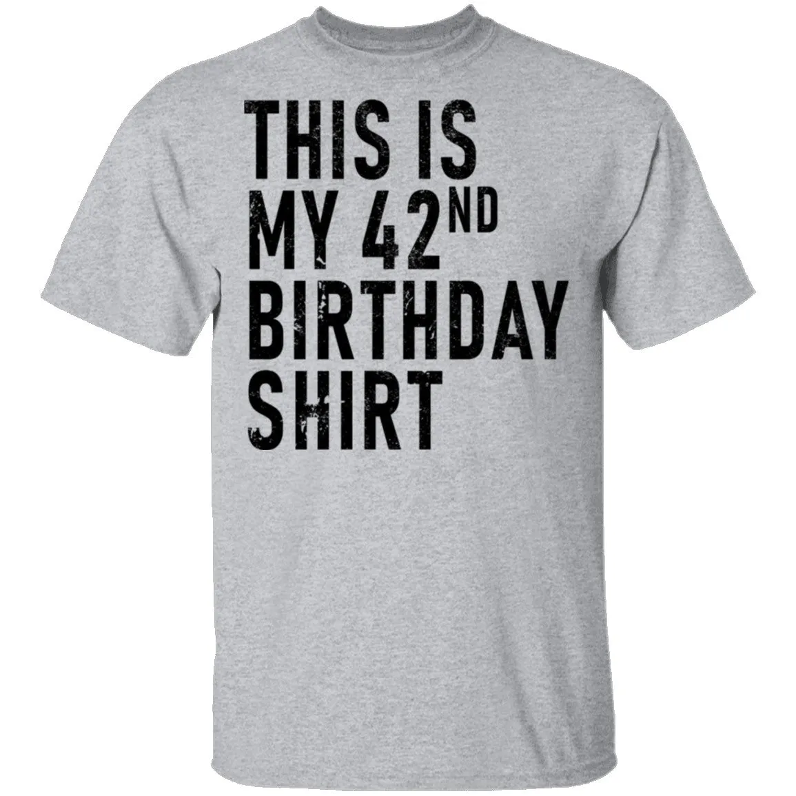 This Is My 42th Birthday Shirt T-Shirt