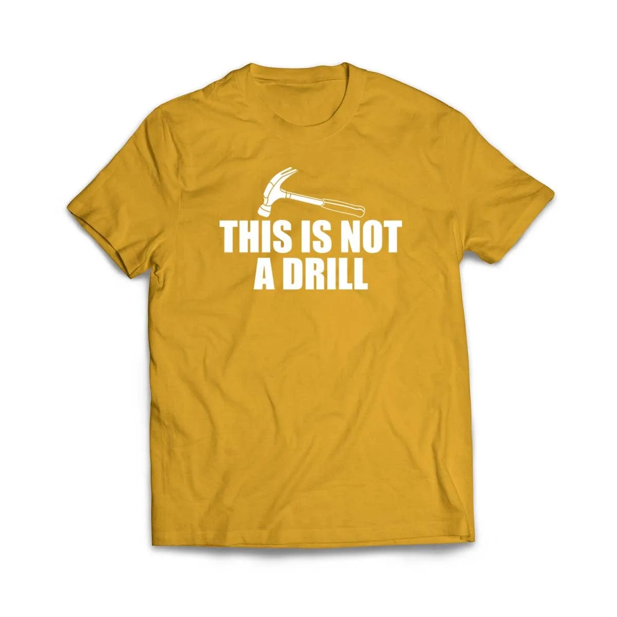This is not a Drill T-Shirt