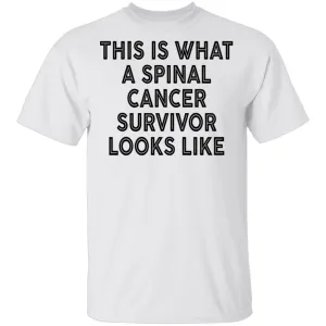 This Is What A Spinal Cancer Survivor Looks Like T-Shirt