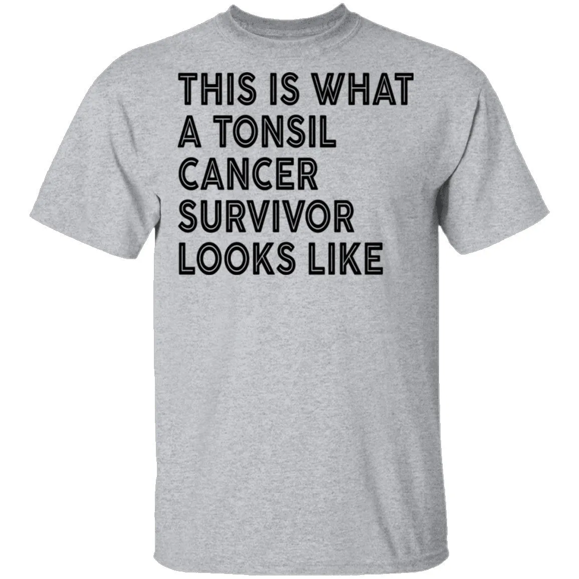 This Is What A Tonsil Cancer Survivor Looks Like T-Shirt