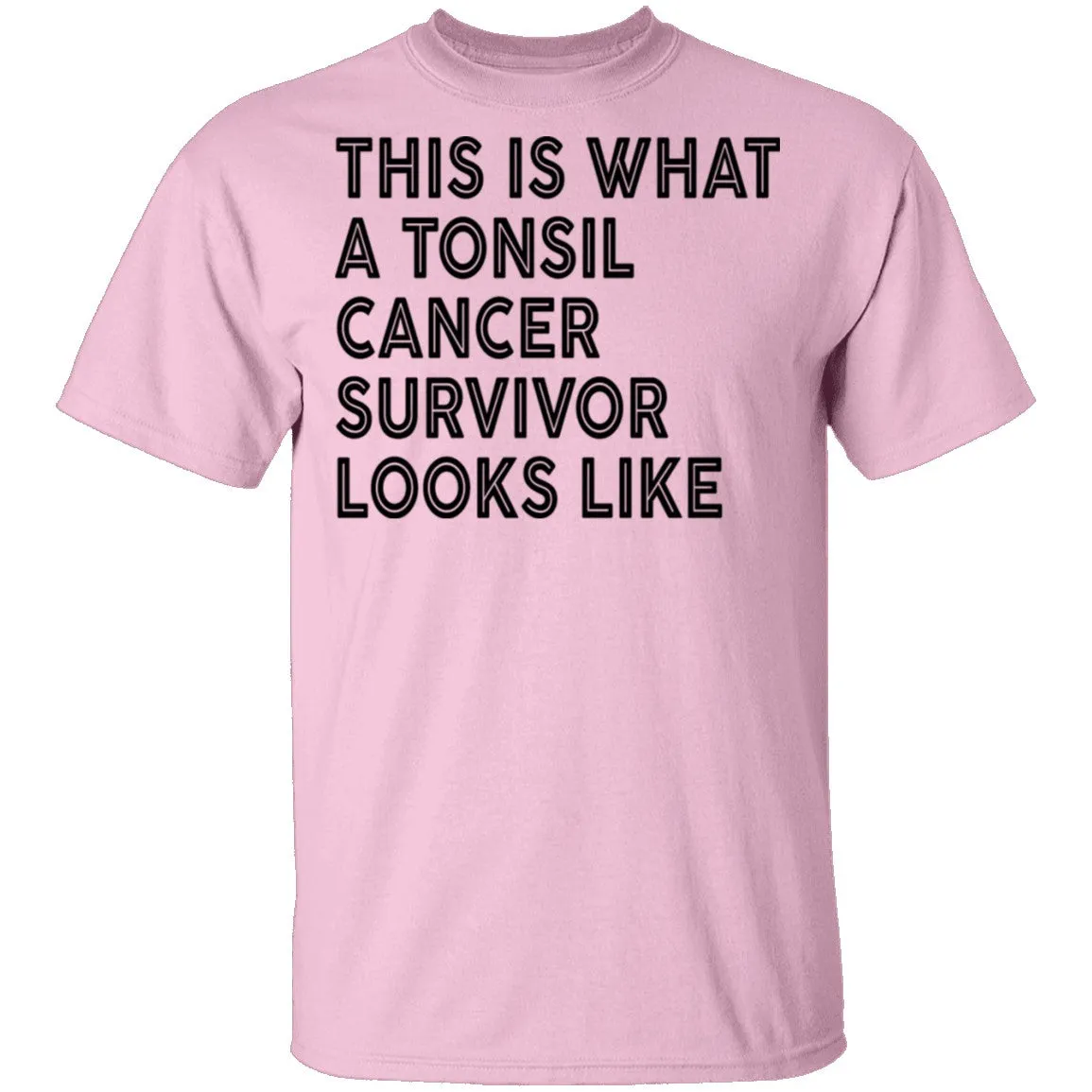 This Is What A Tonsil Cancer Survivor Looks Like T-Shirt