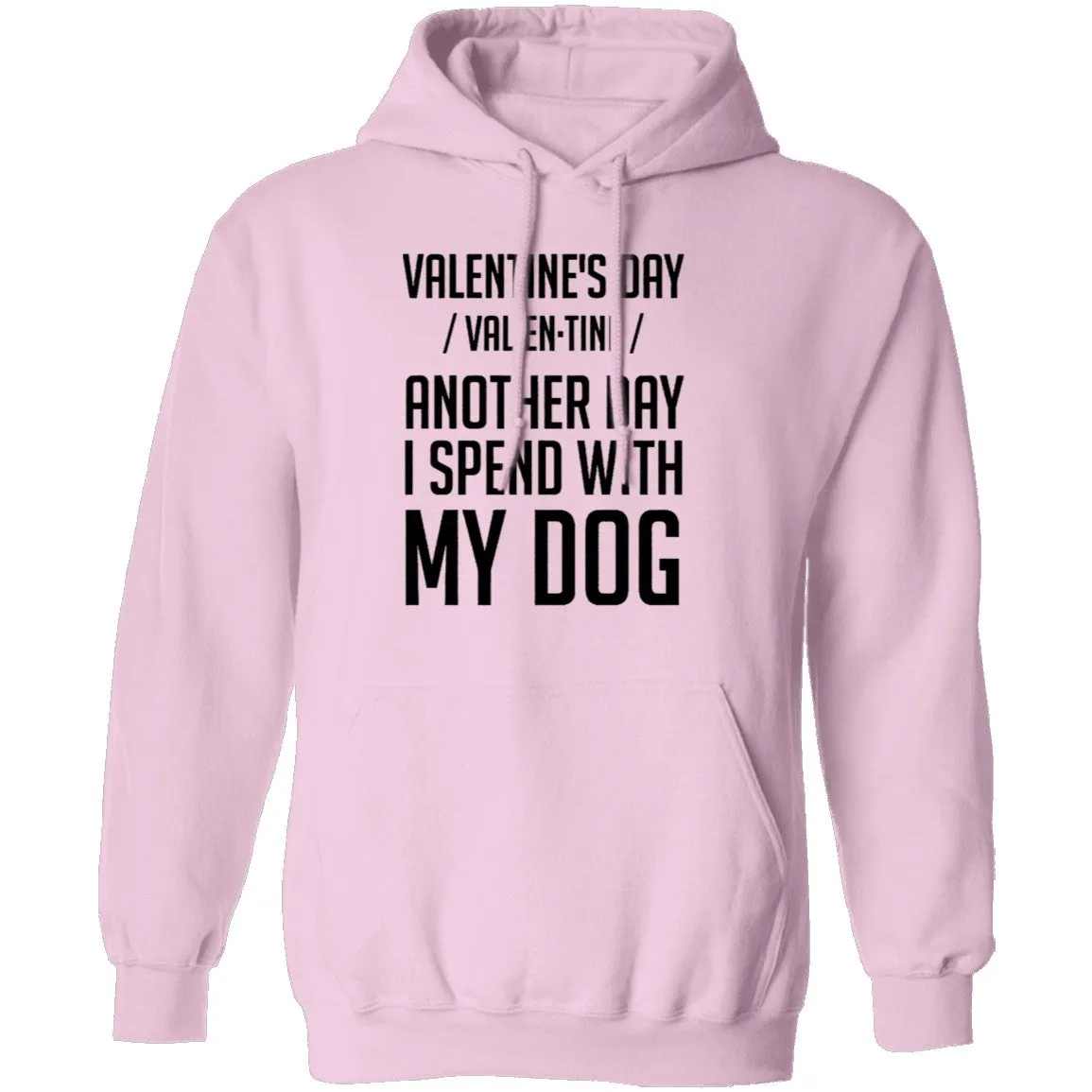 Valentine's Day - Another Day Spent With My Dog T-Shirt