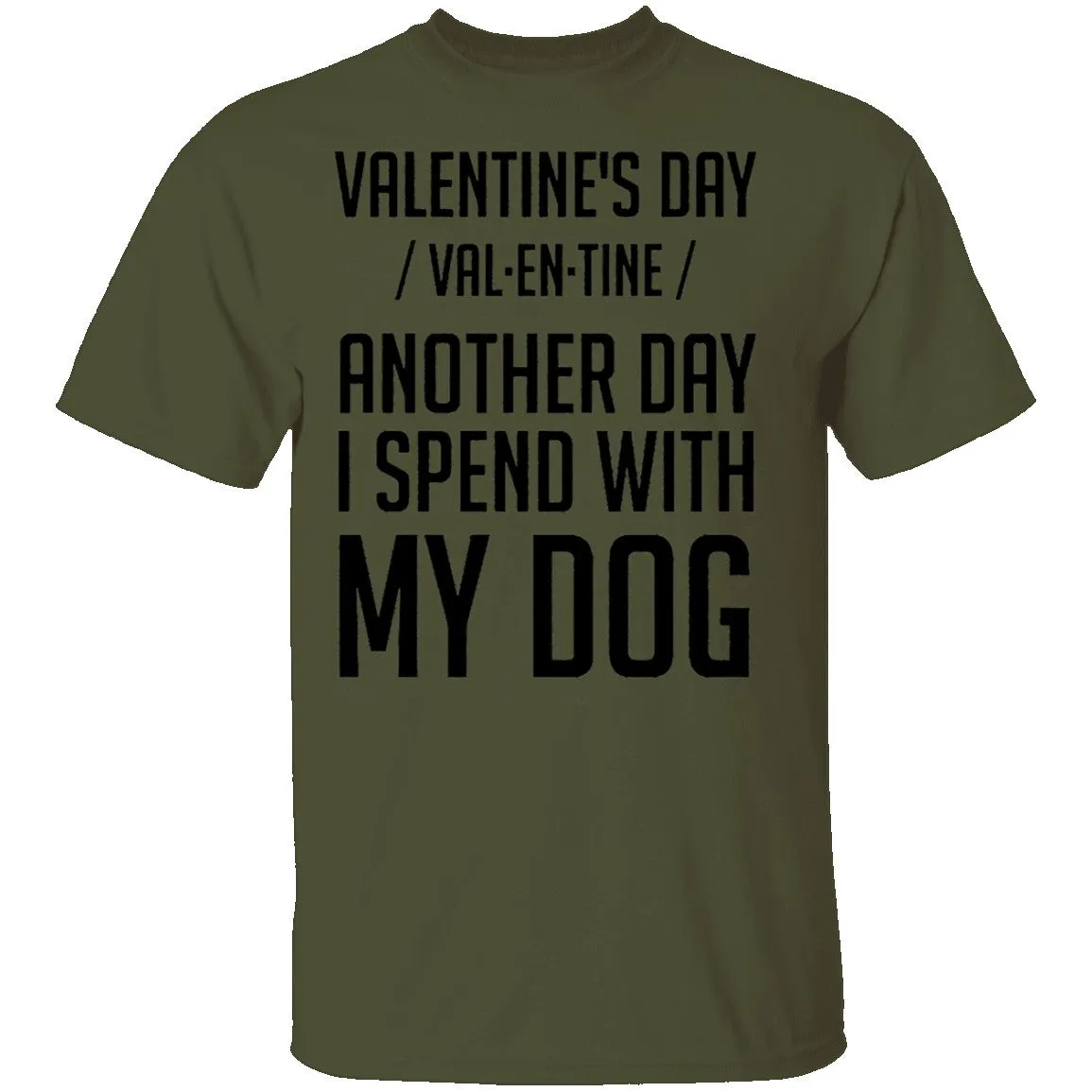 Valentine's Day - Another Day Spent With My Dog T-Shirt