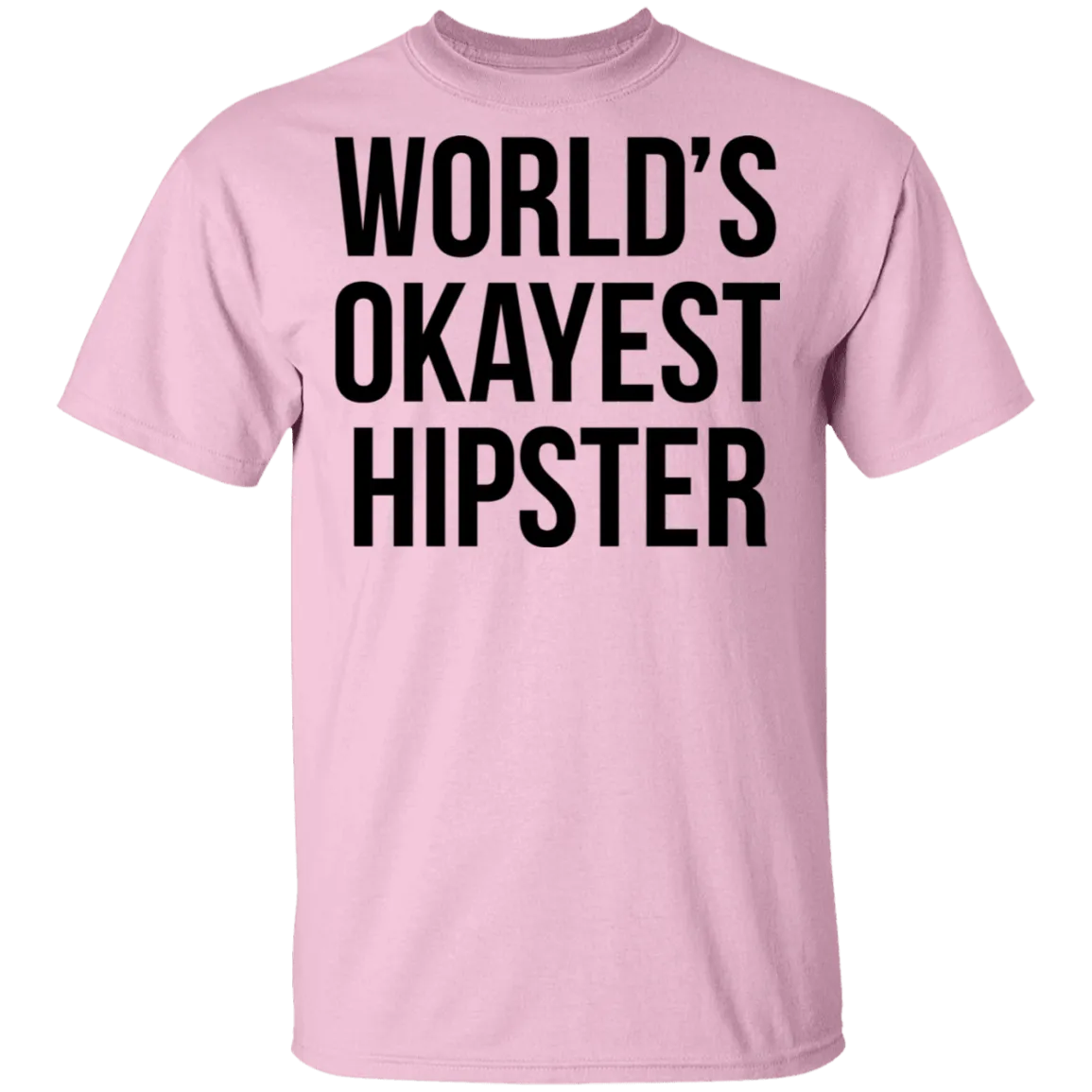 World's Okayest Hipster T-Shirt