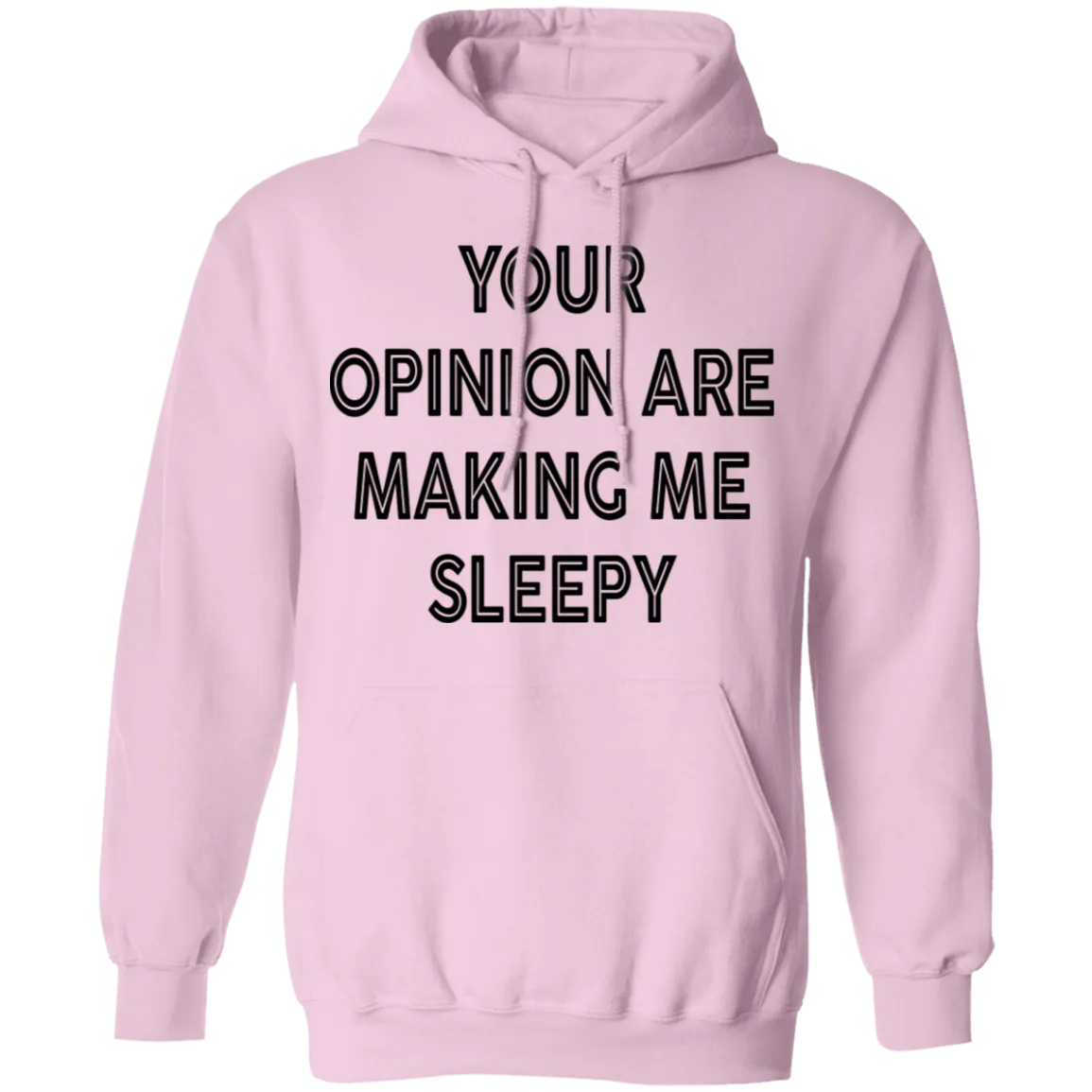 Your Opinion Are Making Me Sleepy T-Shirt